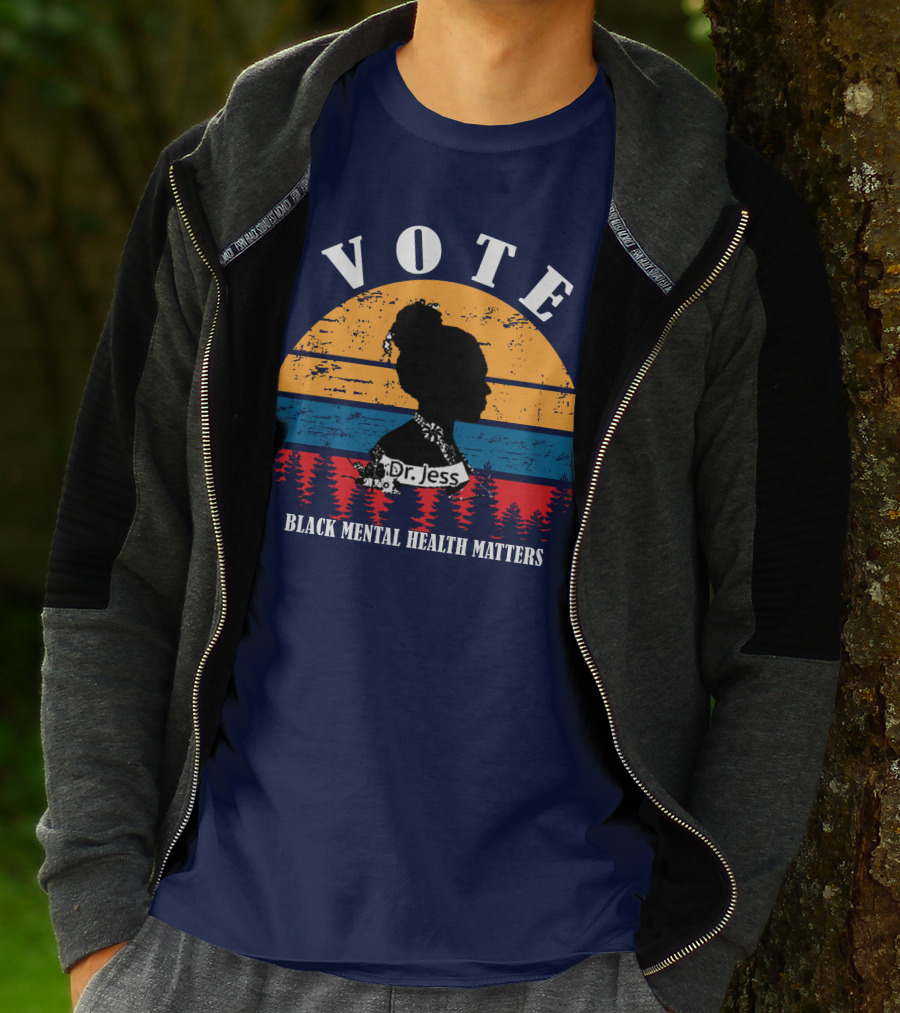 Vote Black Mental Health Matters Dr. Jess T-Shirt