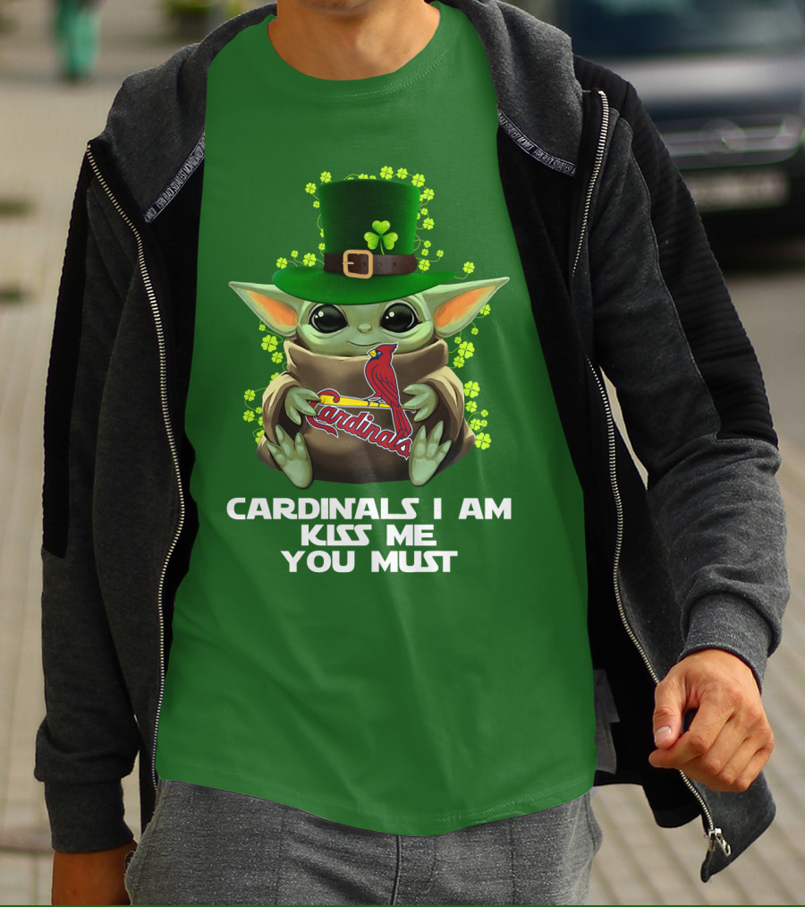 Cardinals I Am Kiss Me You Must St Patrick's Day Yoda Cardinals T-Shirt