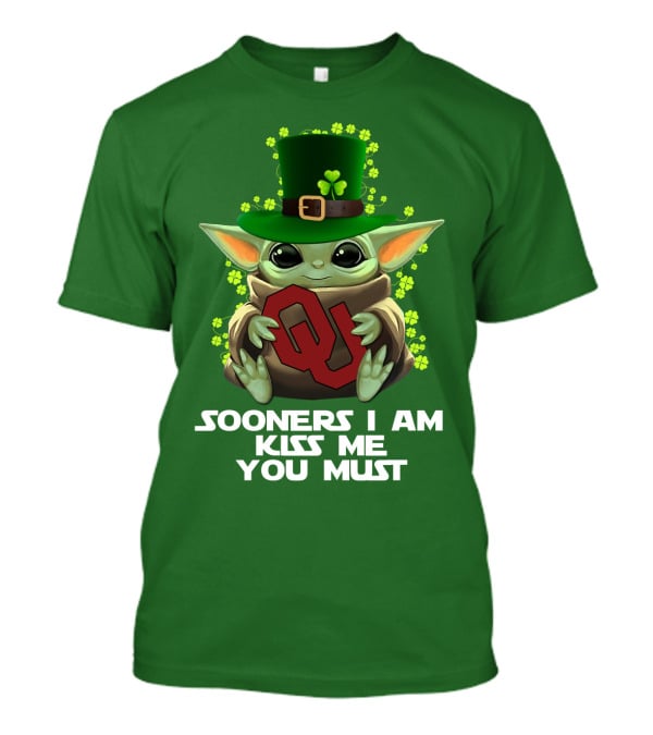 Sooners I Am Kiss Me You Must Baby Yoda St. Patrick’s Day Oklahoma T-Shirt