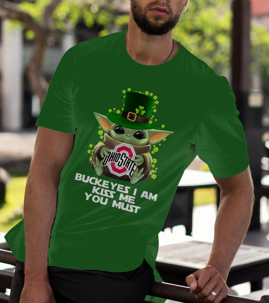 Buckeyes I Am Kiss Me You Must Ohio State Yoda St. Patrick's Day T-Shirt