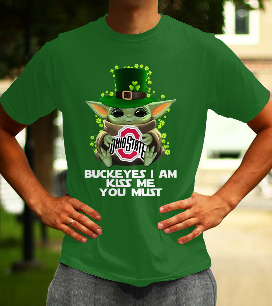 Buckeyes I Am Kiss Me You Must Ohio State Yoda St. Patrick's Day T-Shirt