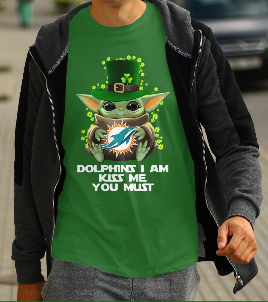 Dolphins I Am Kiss Me You Must Miami Nfl Baby Yoda St. Patrick's Day T-Shirt