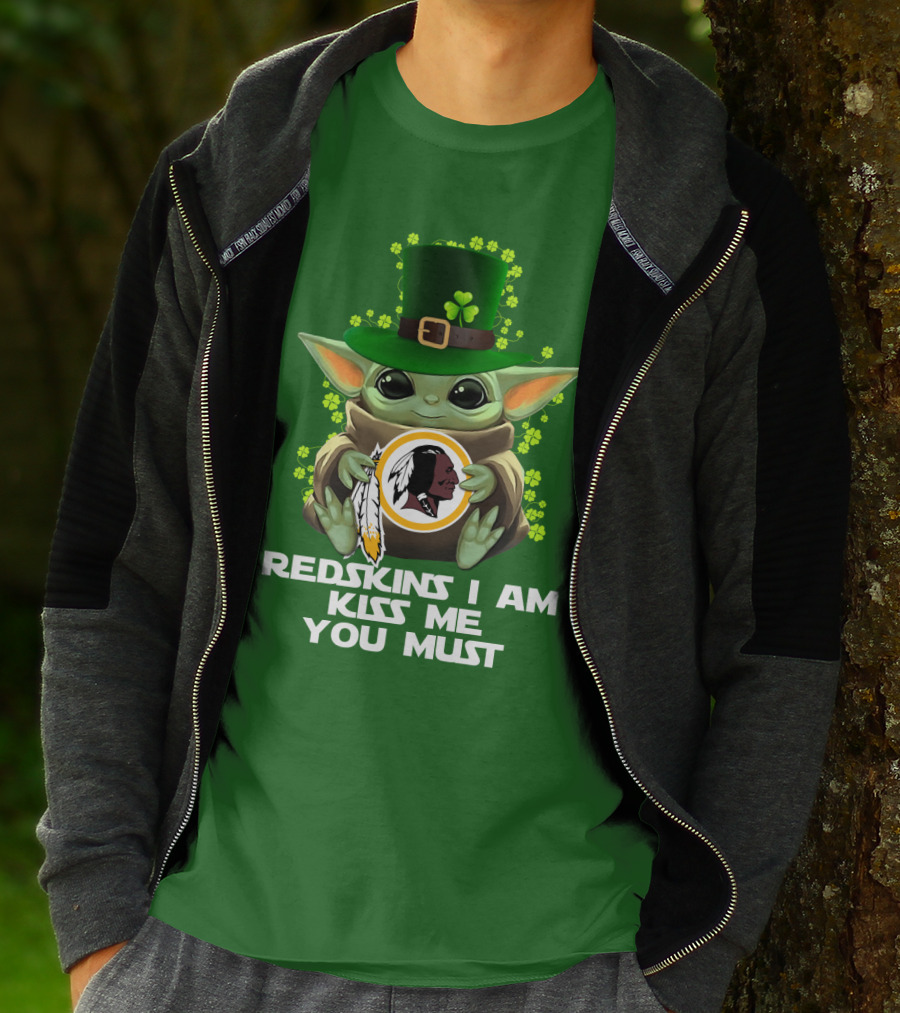 Redskins I Am Kiss Me You Must Baby Yoda St. Patrick's Day T-Shirt