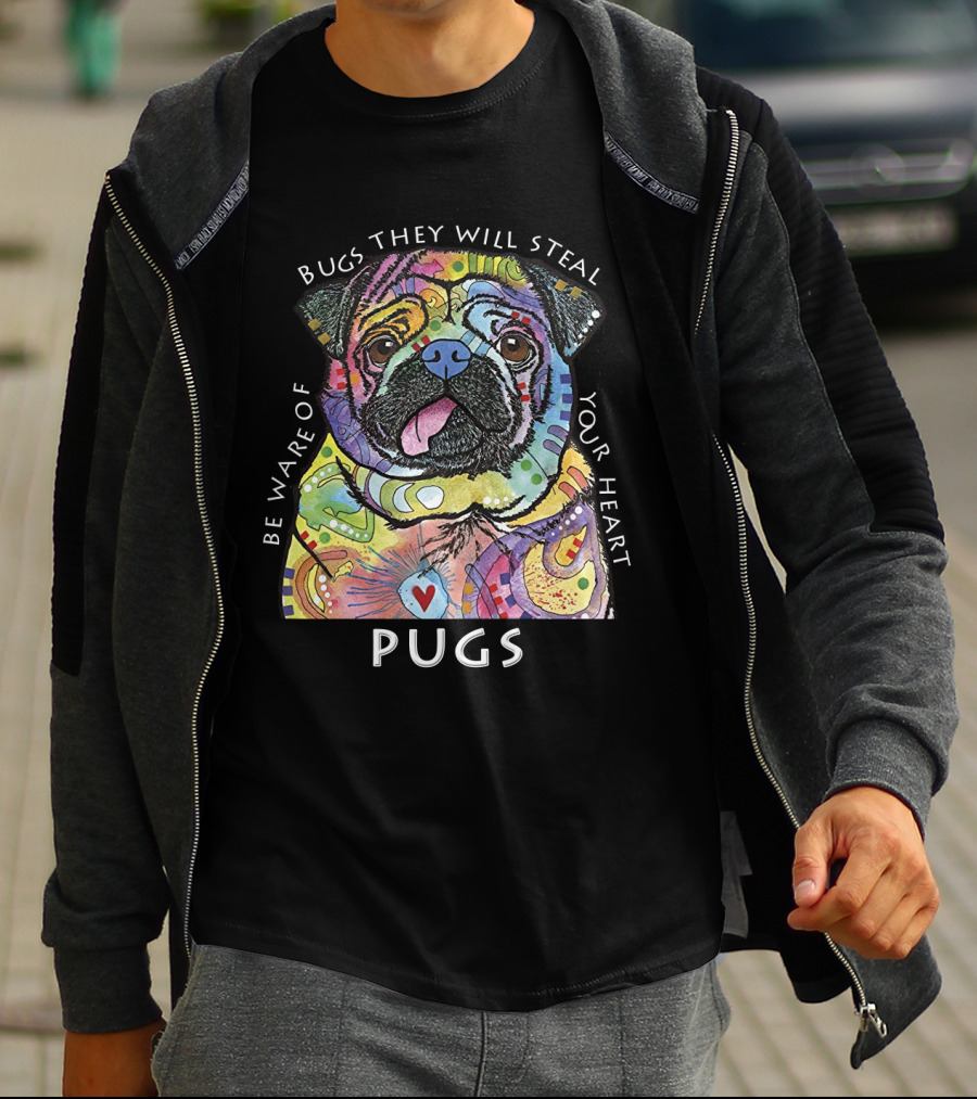 Be Ware Of Pugs They Will Steal Your Heart T-Shirt