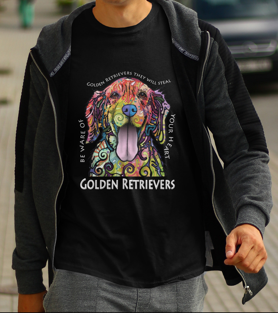 Be Aware Of Golden Retrievers They Will Steal Your Heart Golden Retrievers T-Shirt