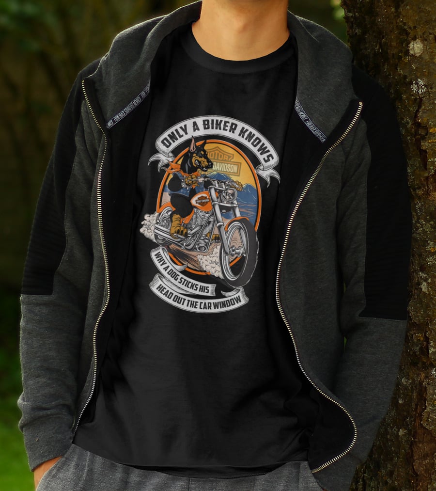 Only A Biker Knows When A Dog Sticks His Head Out The Car Window Hta 17 10 Doberman Harley Davidson T-Shirt
