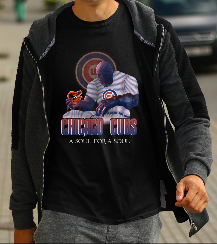 Chicago Cubs Thanos A Soul For A Soul Orioles Mlb T-Shirt