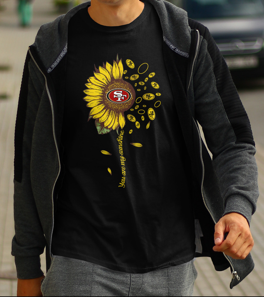 You Are My Sunshine Sf49 Nfl Sunflower Coins T-Shirt