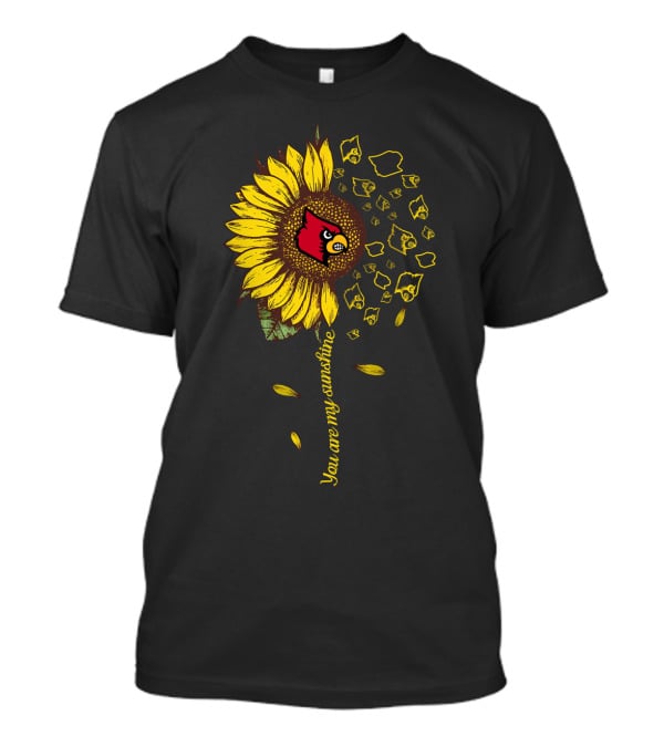 You Are My Sunshine Louisville Cardinals Sunflower Ncaa T-Shirt