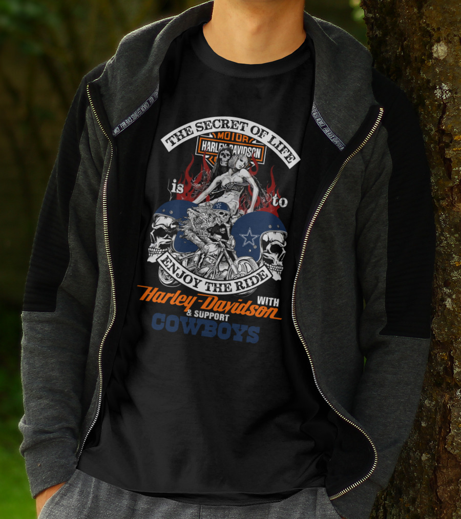 The Secret Of Life Enjoy The Ride With Harley Davidson And Support Cowboys T-Shirt
