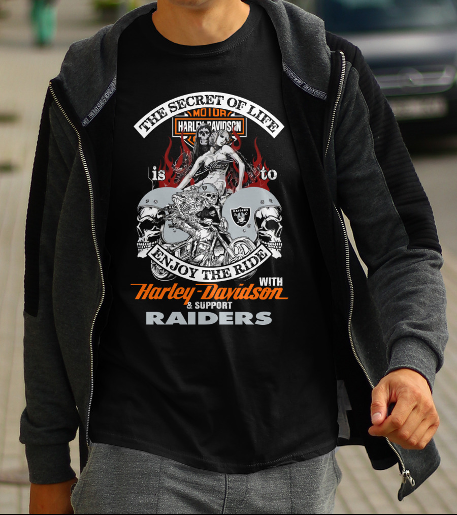 The Secret Of Life Is To Enjoy The Ride With Harley Davidson And Support Raiders T-Shirt