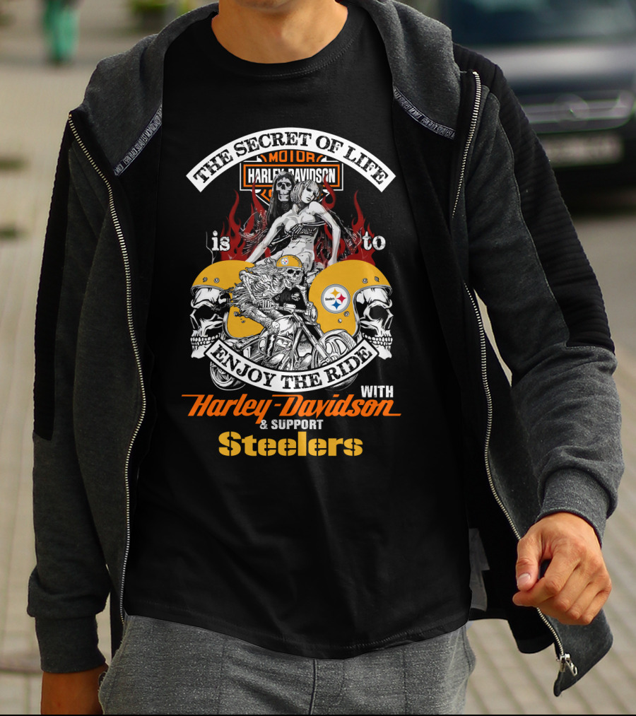 The Secret Of Life Is To Enjoy The Ride With Harley Davidson And Support Steelers T-Shirt