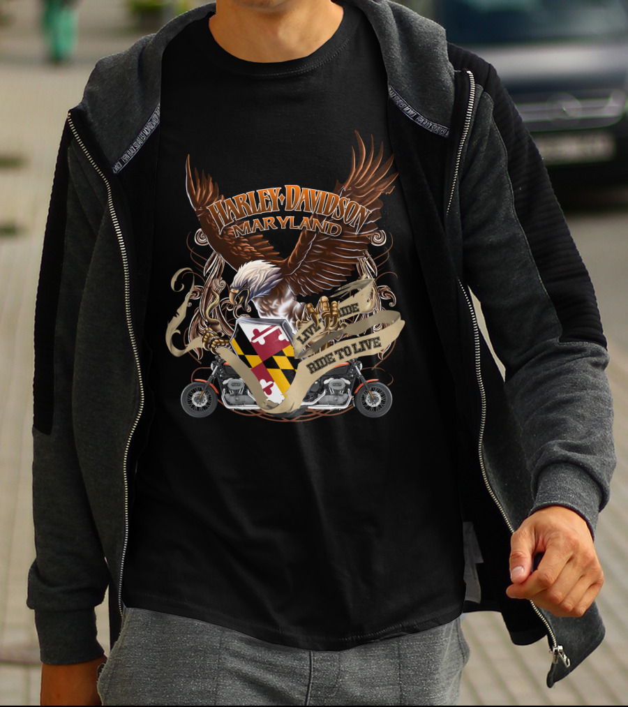 Harley Davidson Maryland Eagle Live To Ride Ride To Live T-Shirt