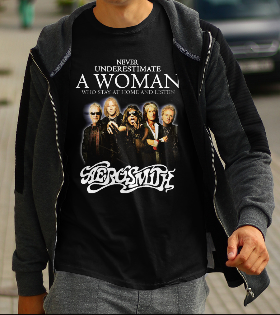 Never Underestimate A Woman Who Stays At Home And Listens Aerosmith T-Shirt