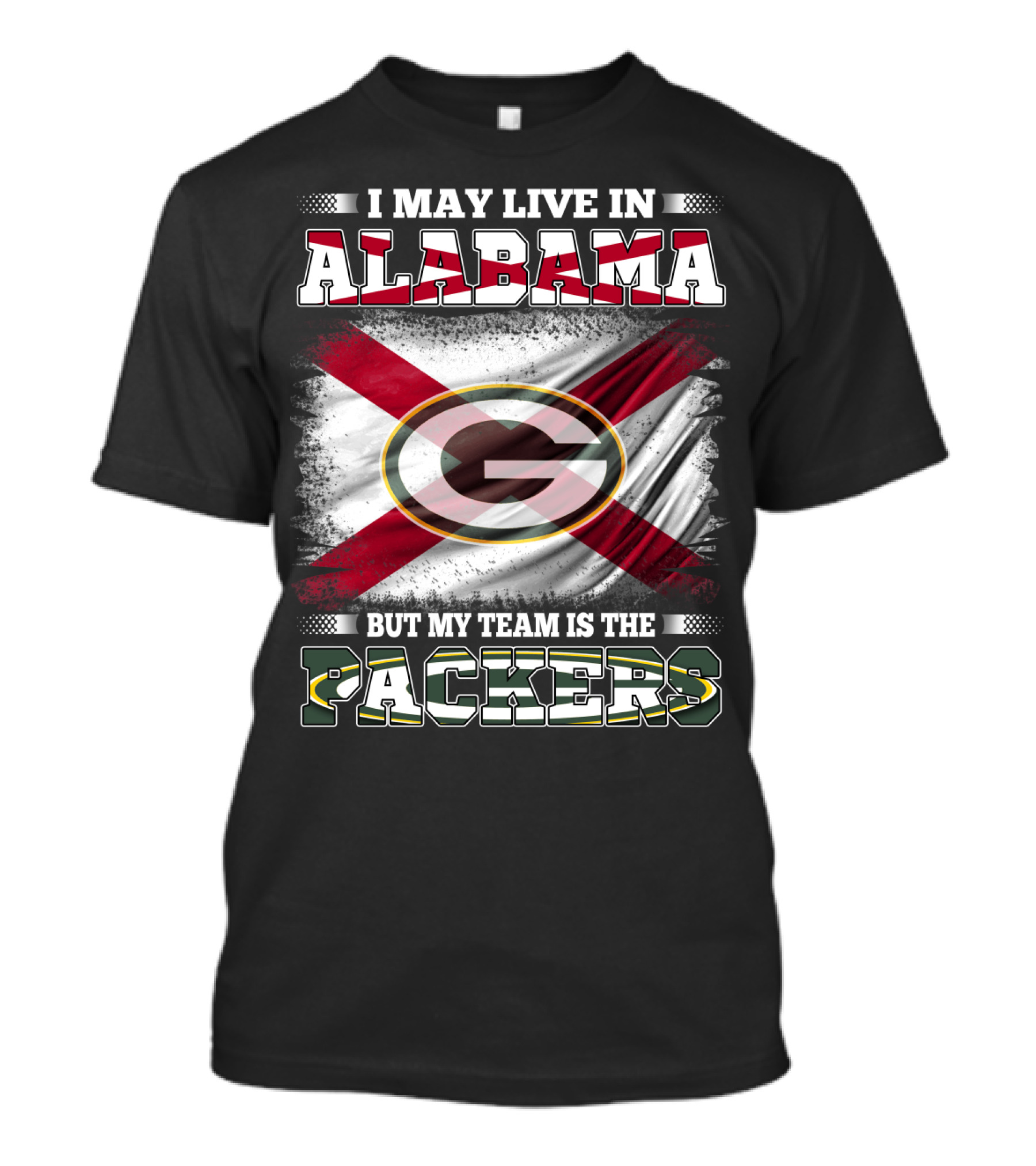 I May Live In Alabama But My Team Is The Packers With Flag T-Shirt