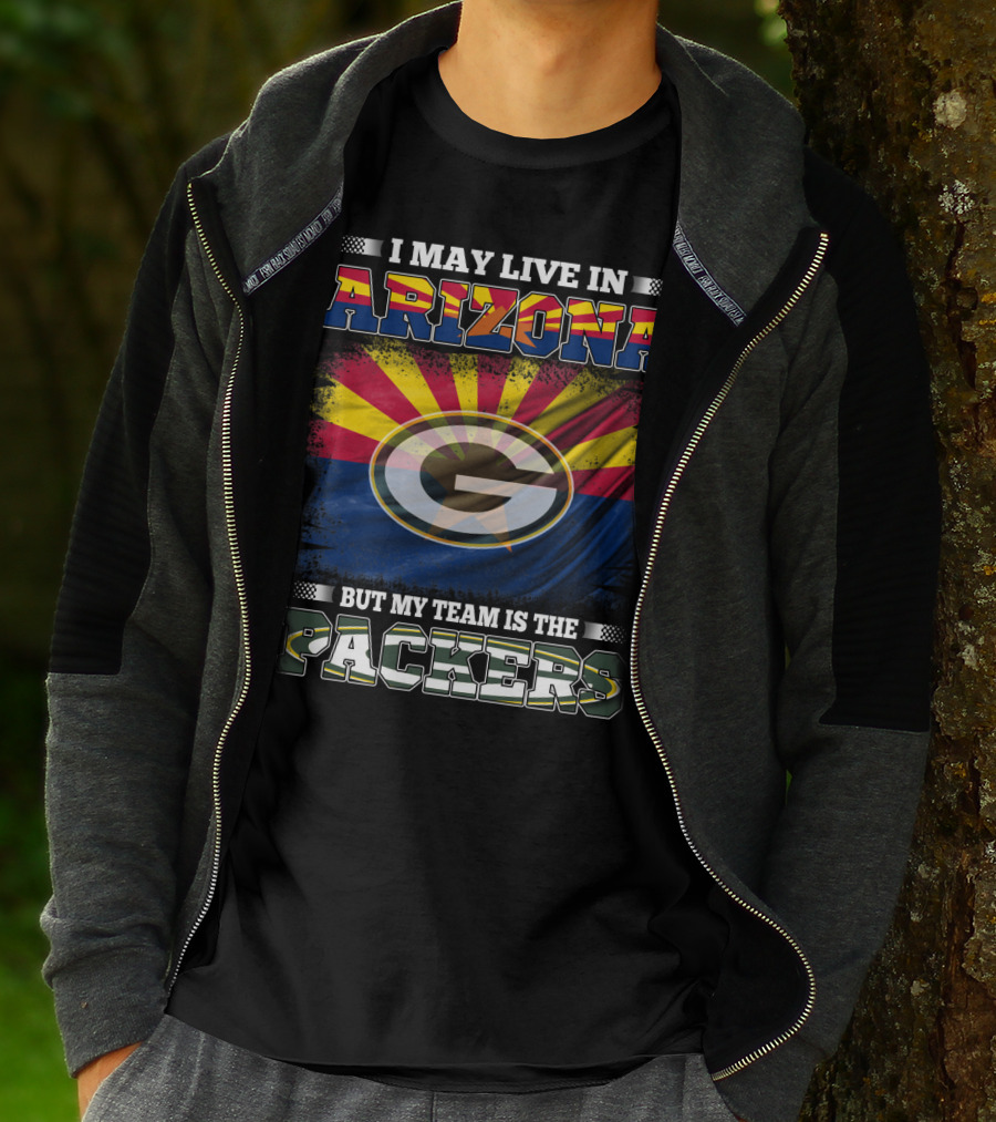 I May Live In Arizona My Team Packers With Arizona Flag And Green Bay T-Shirt