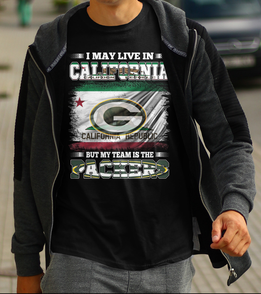 I May Live In California But My Team Is The Packers California Republic Packers T-Shirt