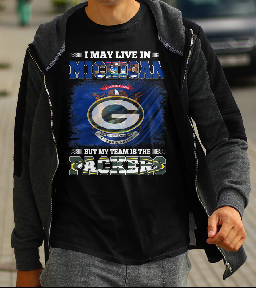 I May Live In Michigan But My Team Is The Packers Green Bay Logo With State Seal T-Shirt