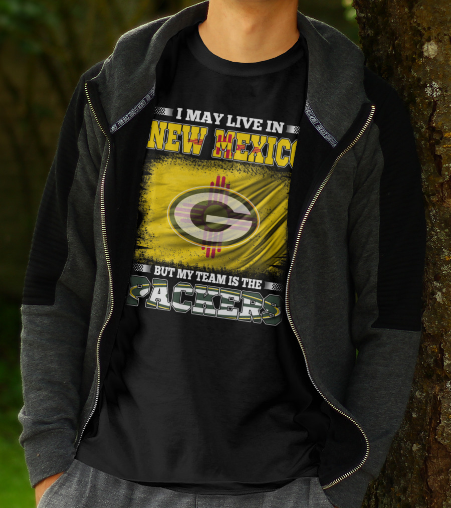 I May Live In New Mexico But My Team Is The Packers Green Bay T-Shirt