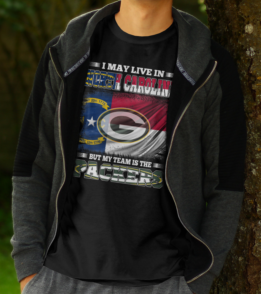 I May Live In North Carolina With State Flag But My Team Is The Packers T-Shirt