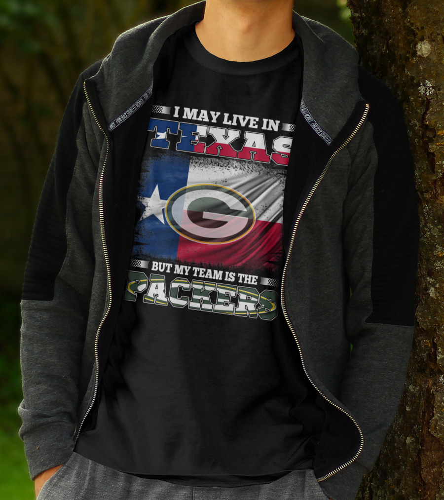I May Live In Texas Texas Flag My Team Is The Green Bay Packers T-Shirt