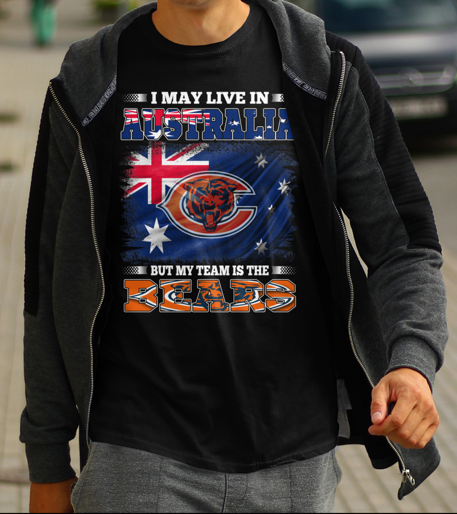 I May Live In Australia But My Team Is The Bears Flag And Football T-Shirt