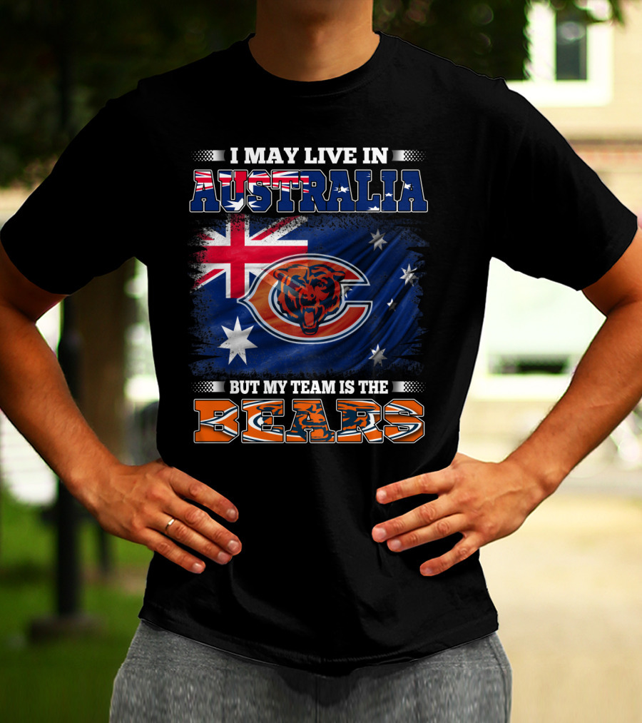 I May Live In Australia But My Team Is The Bears Flag And Football T-Shirt