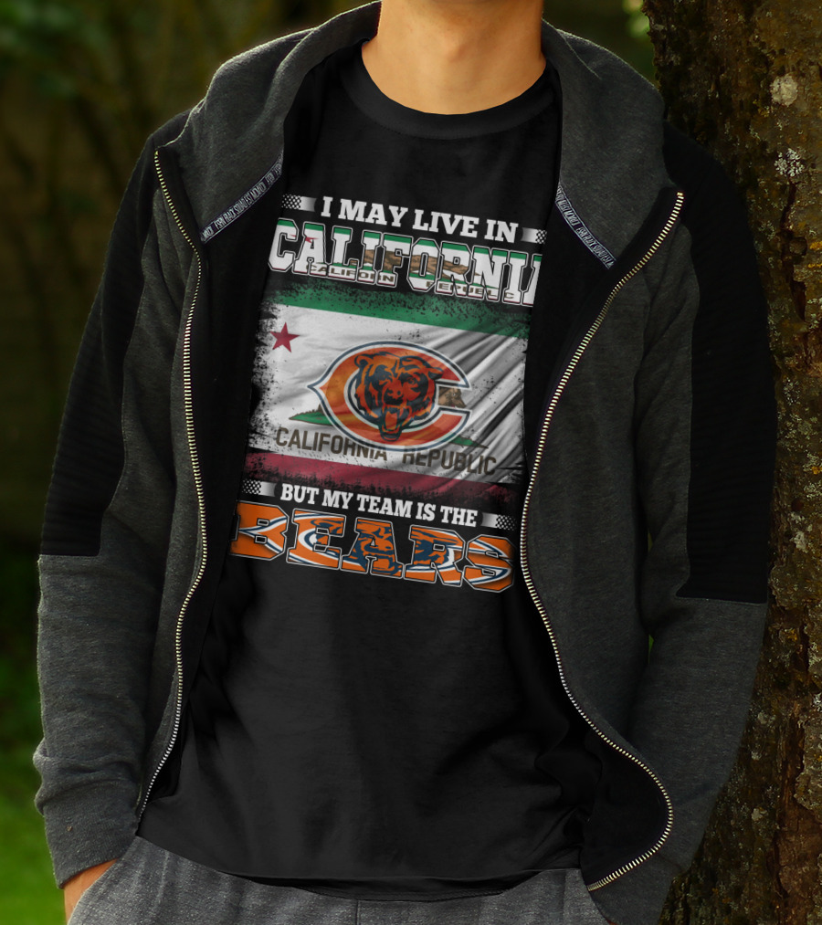 I May Live In California But My Team Is The Bears California Republic Flag T-Shirt