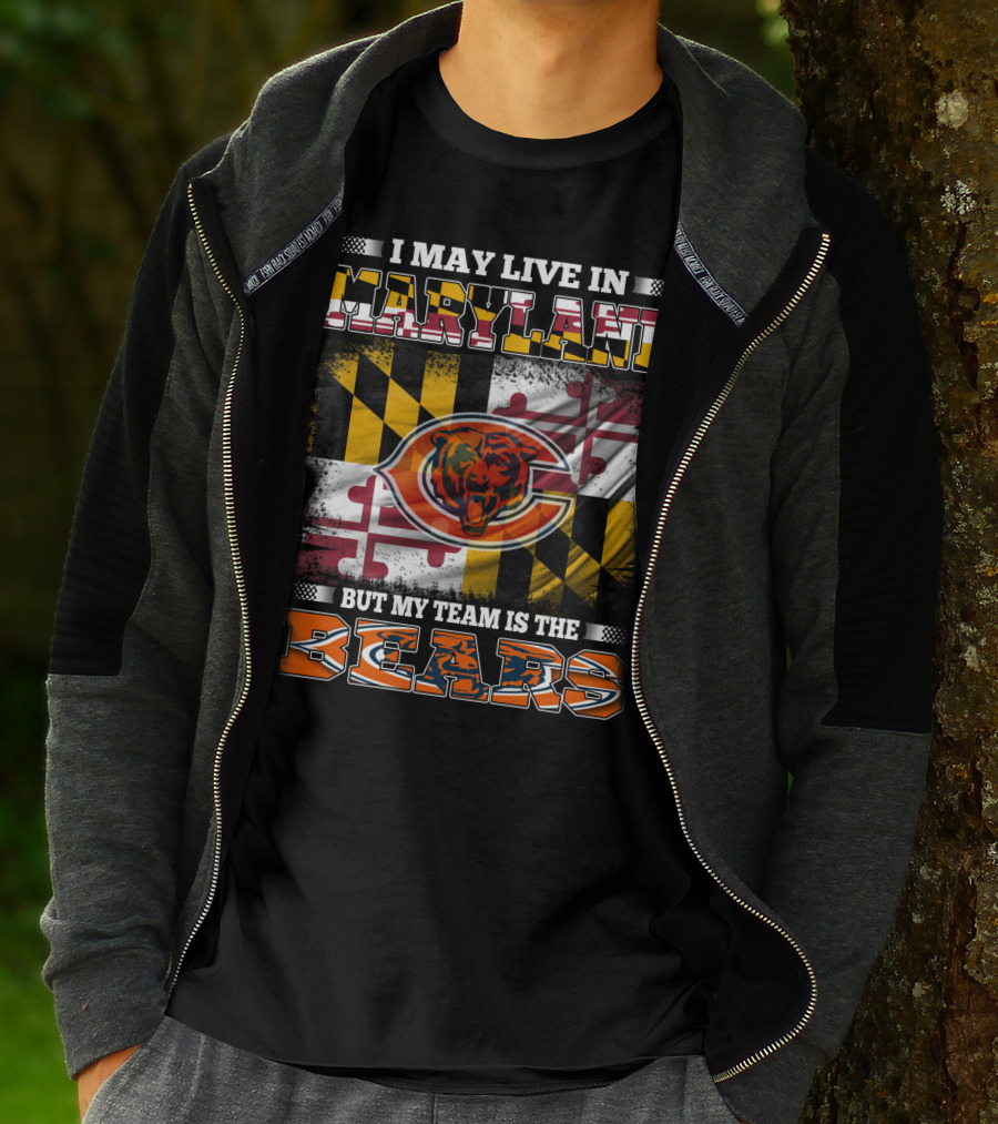I May Live In Maryland But My Team Is The Bears Maryland Flag And Bear T-Shirt