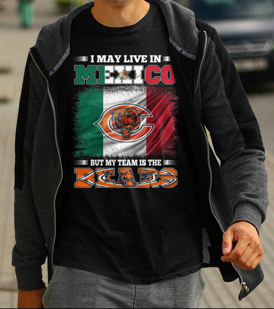 I May Live In Mexico But My Team Is The Chicago Bears Flag T-Shirt