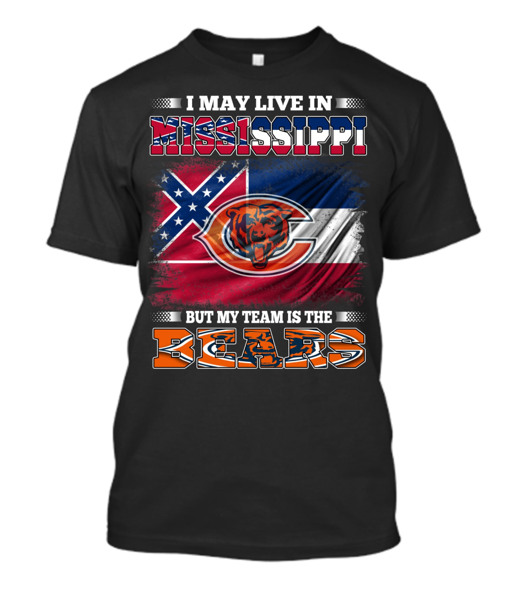 I May Live In Mississippi But My Team Is The Bears Flag T-Shirt