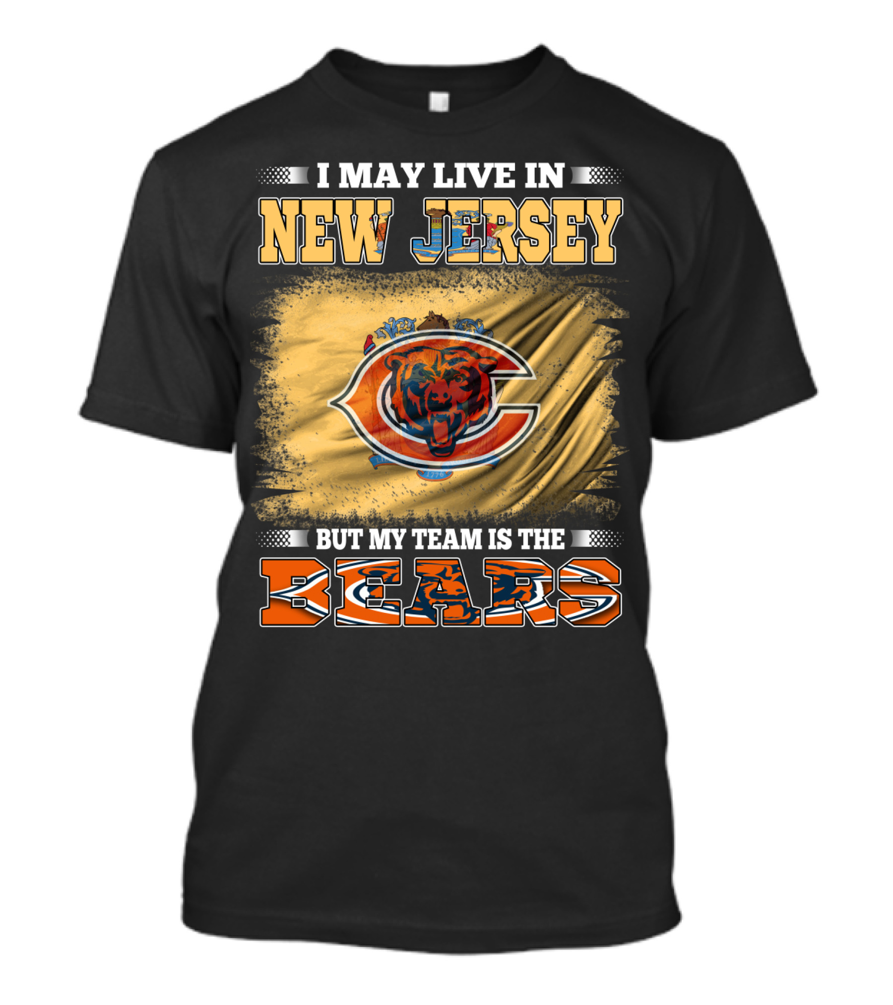 I May Live In New Jersey But My Team Is The Bears Chicago Bears Fan Pride T-Shirt