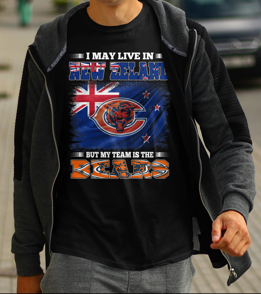 I May Live In New Zeland But My Team Is The Bears New Zealand Flag Bears T-Shirt