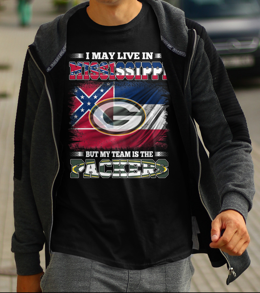 I May Live In Mississippi But My Team Is The Packers T-Shirt