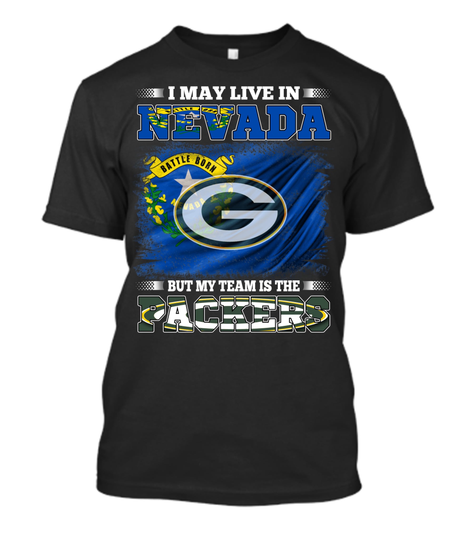 I May Live In Nevada But My Team Is The Packers Battle Born Flag T-Shirt