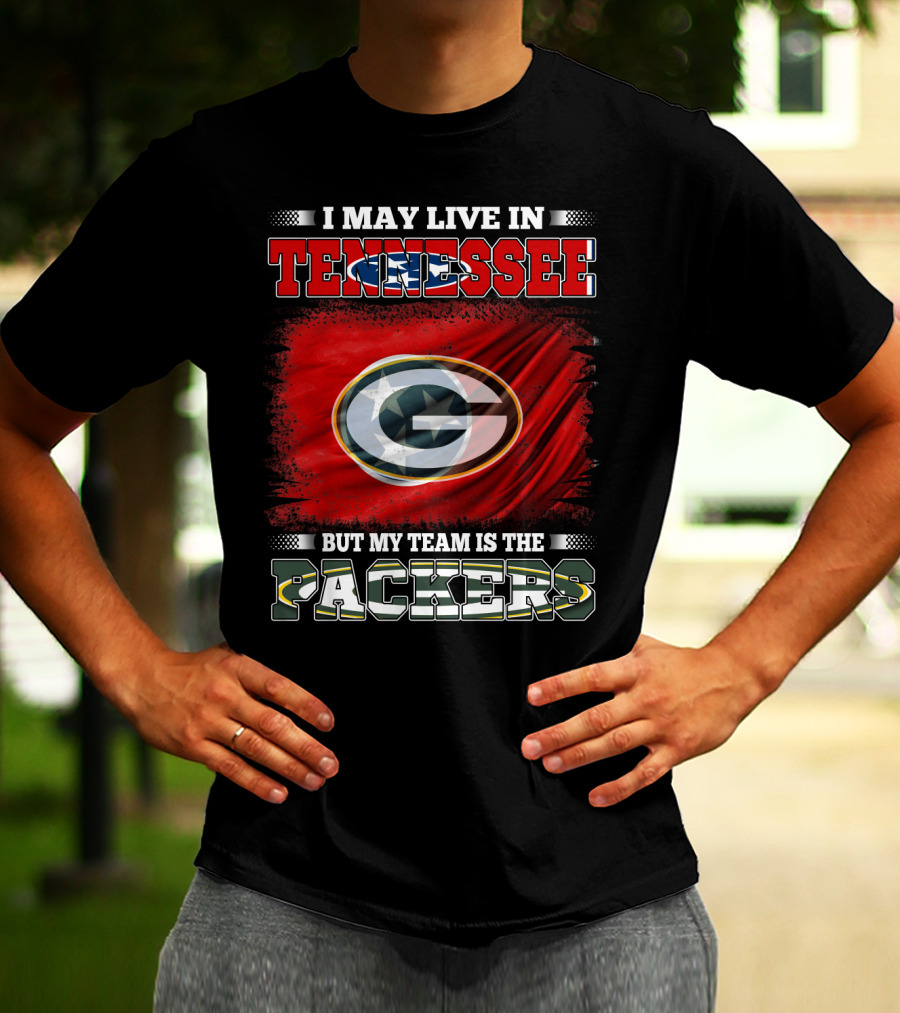I May Live In Tennessee But My Team Is The Packers Green Bay Fan Loyalty T-Shirt