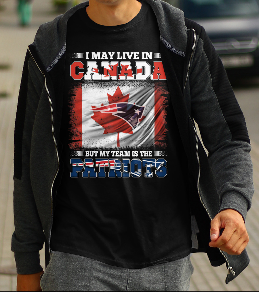 I May Live In Canada But My Team Is The Patriots Canadian Flag Patriot Head T-Shirt