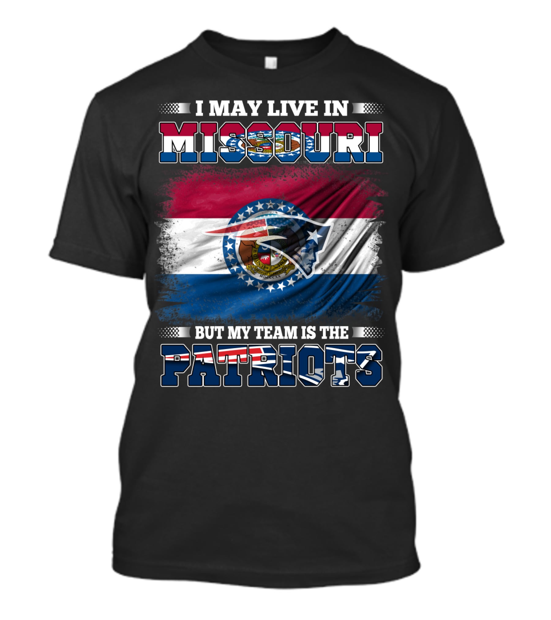 I May Live In Missouri But My Team Is The Patriots Football Fan T-Shirt
