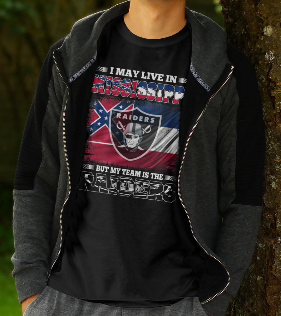 I May Live In Mississippi Raiders Flag Raiders Helmet Shield My Team Is The Raiders T-Shirt