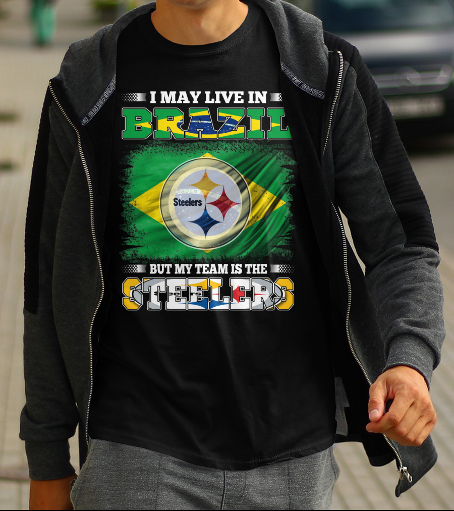 I May Live In Brazil But My Team Is The Steelers Steelmark Logo Background T-Shirt