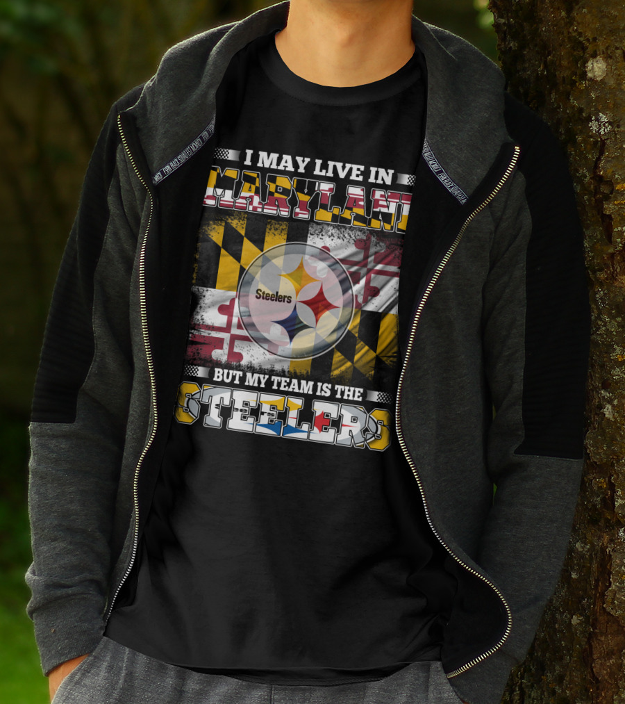 I May Live In Maryland But My Team Is The Steelers Maryland Flag Steelers Logo Fusion T-Shirt