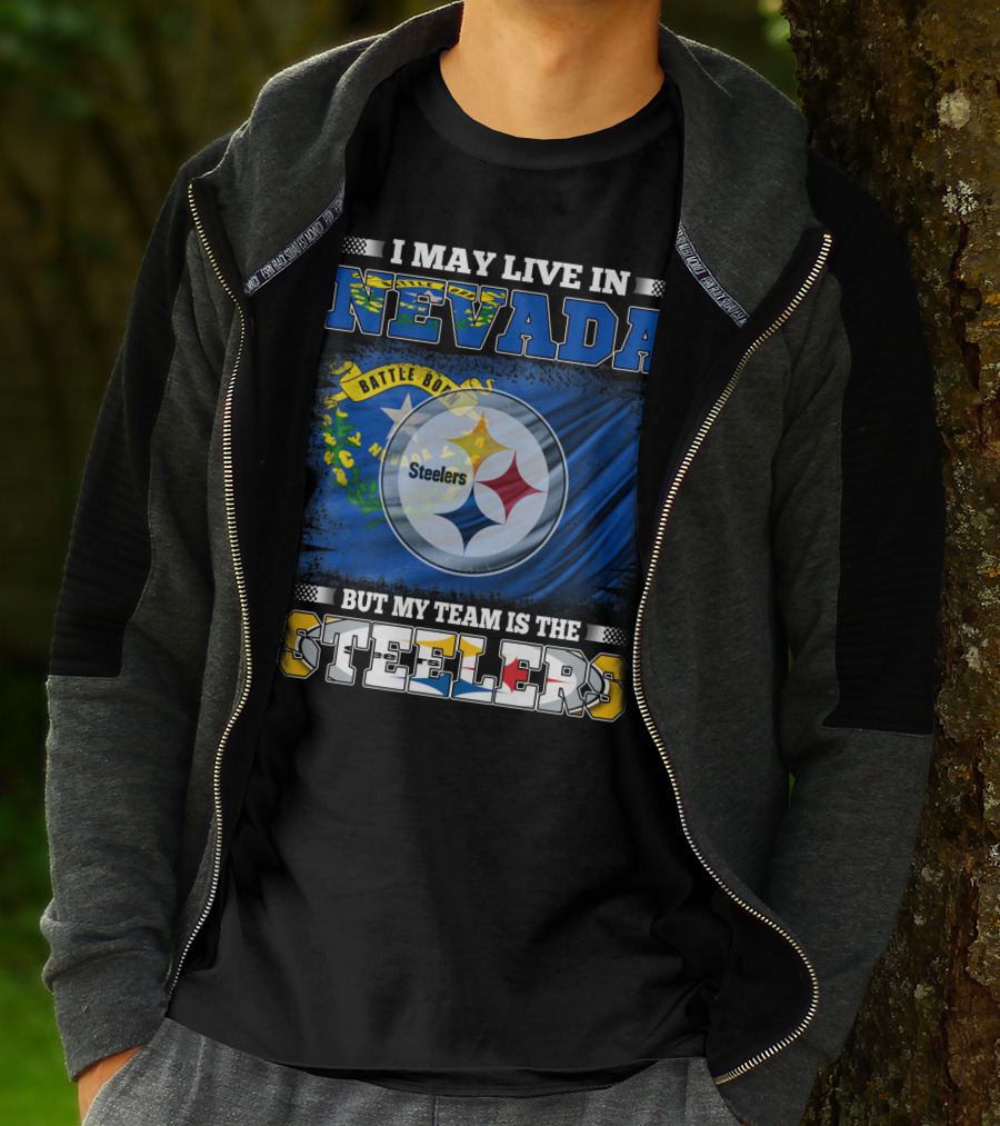 I May Live In Nevada But My Team Is The Steelers Battle Born Flag T-Shirt