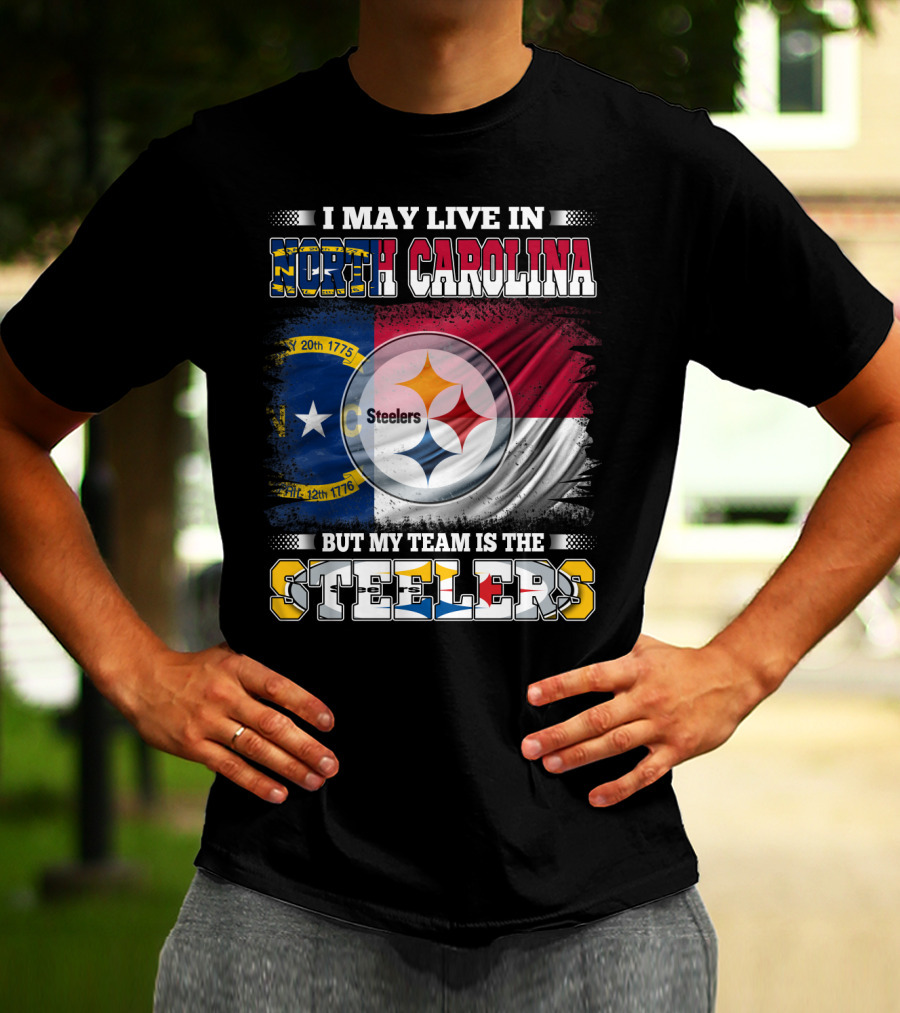 I May Live In North Carolina With The Steelers Logo And Team Spirit T-Shirt