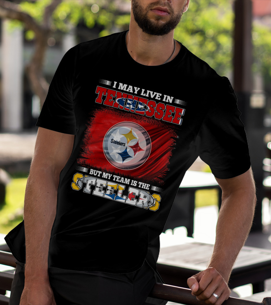 Tennessee Living Steelers Fan Logo Prioritizing Team Loyalty Over Location T-Shirt