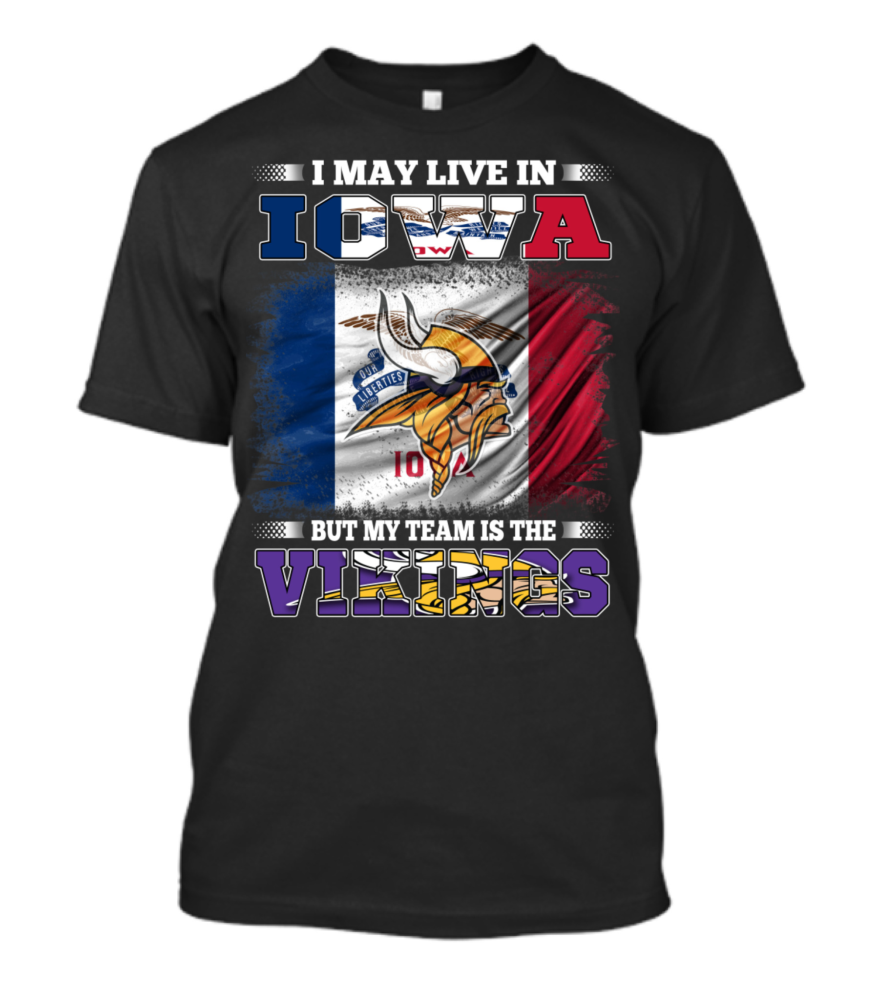 I Live In Iowa But My Team Is The Vikings With State Flag Background T-Shirt
