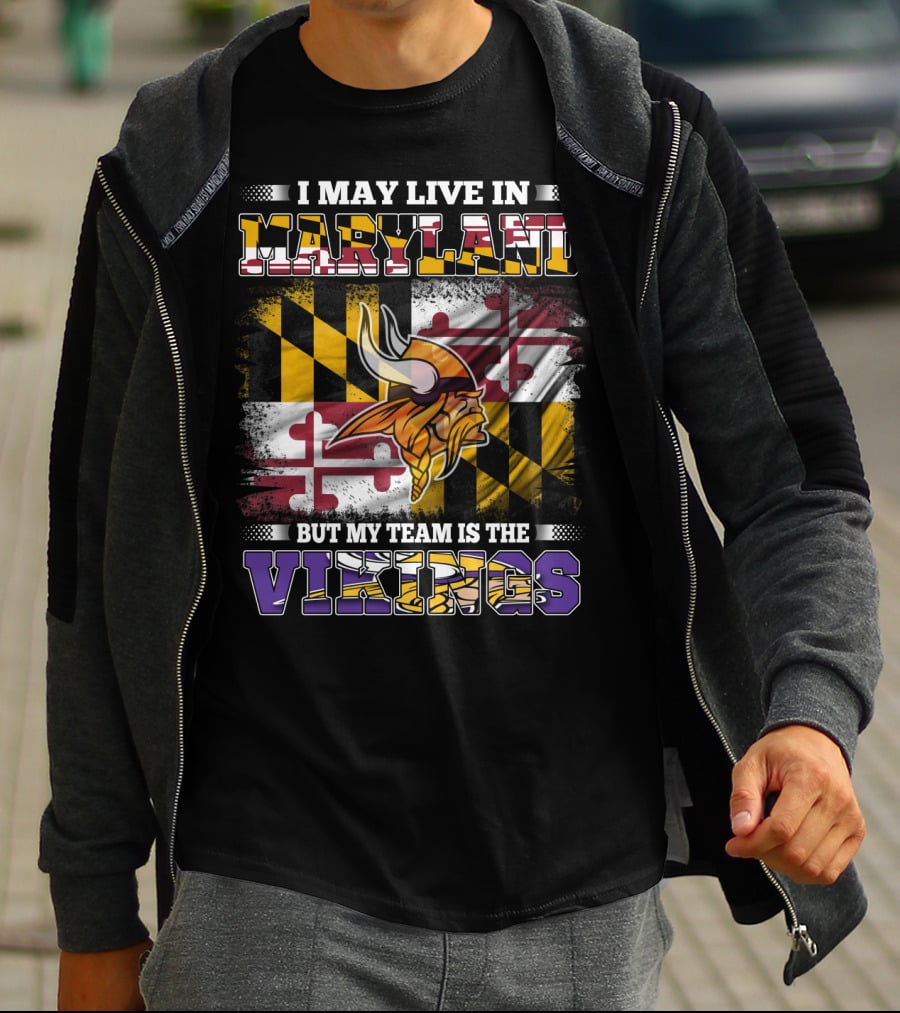 I May Live In Maryland But My Team Is The Vikings Maryland Flag Background Viking Helmet T-Shirt