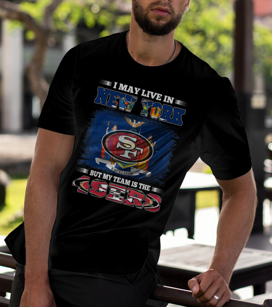 New York Resident Passionate About 49ers Football Team T-Shirt