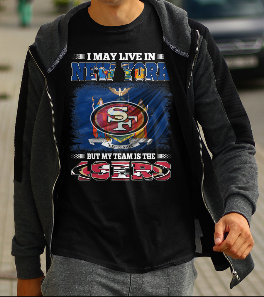 New York Resident Passionate About 49ers Football Team T-Shirt