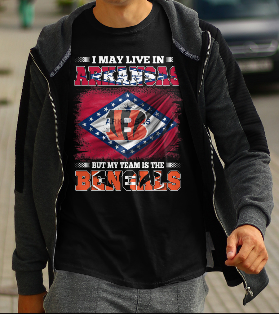I May Live In Arkansas But My Team Is The Bengals Arkansas State Flag T-Shirt