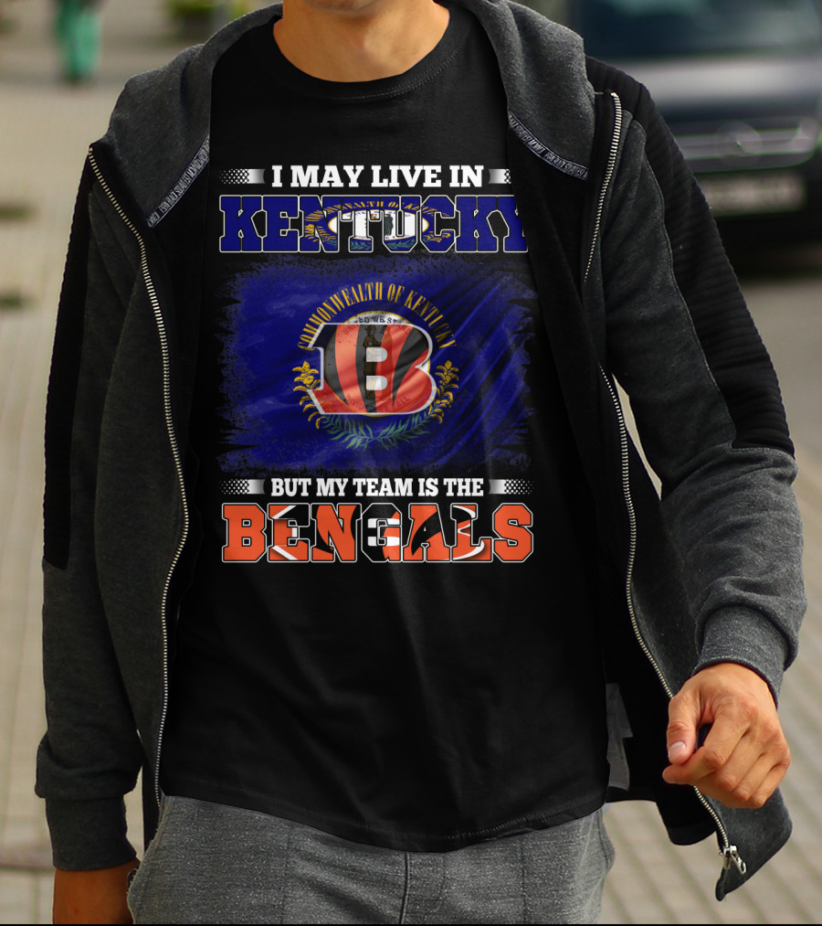 I May Live In Kentucky Commonwealth Flag But My Team Is The Bengals T-Shirt